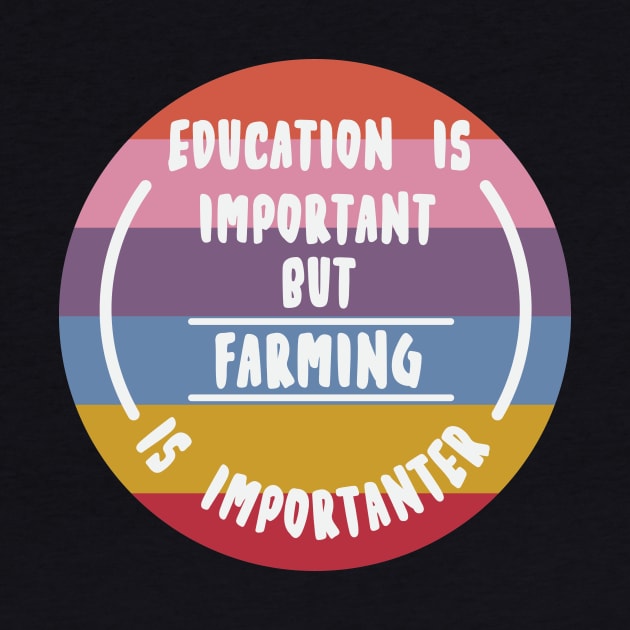 Education is important but the farming is importanter by novaya